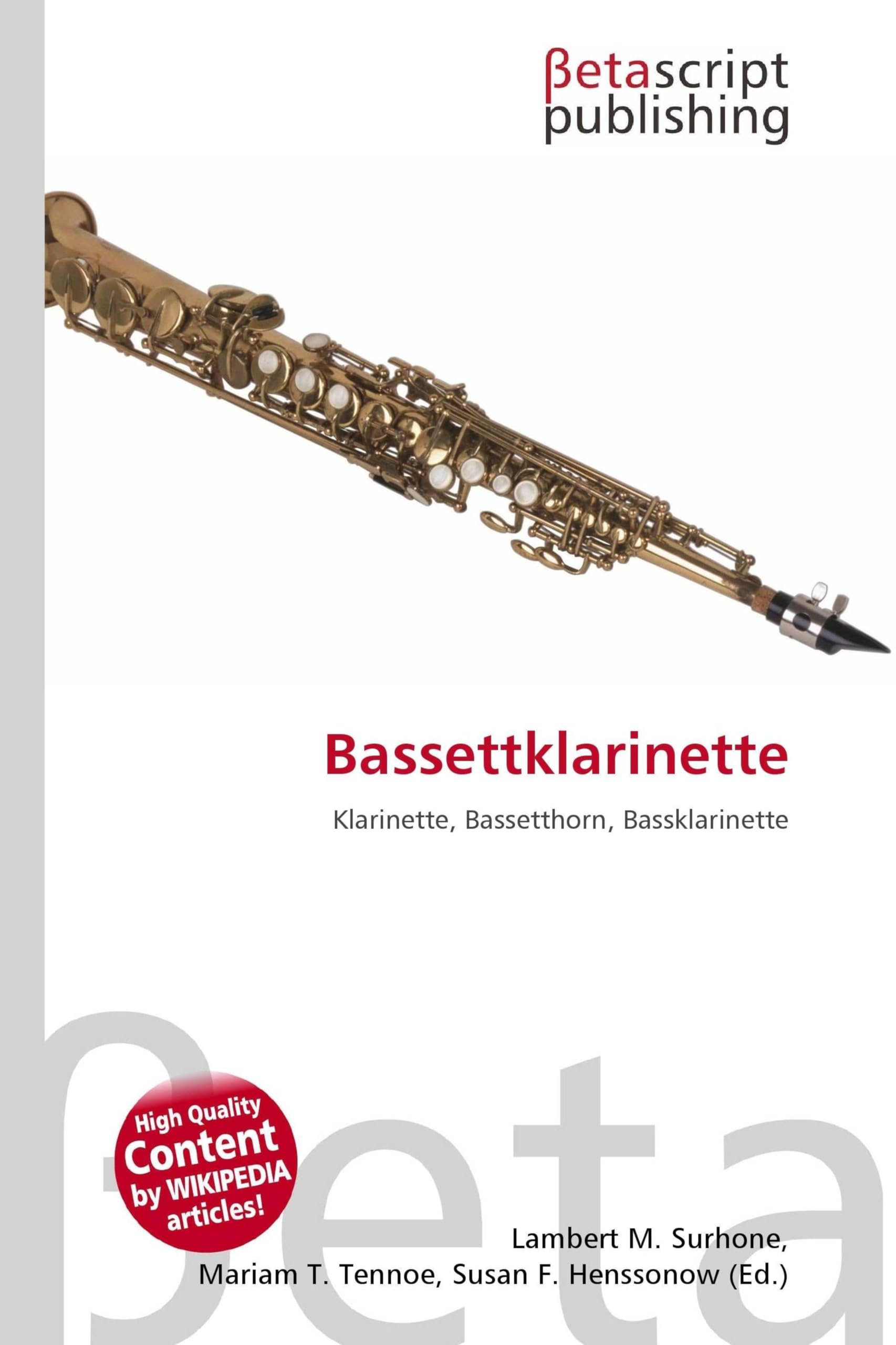 Bassettklarinette: Klarinette, Bassetthorn, Bassklarinette