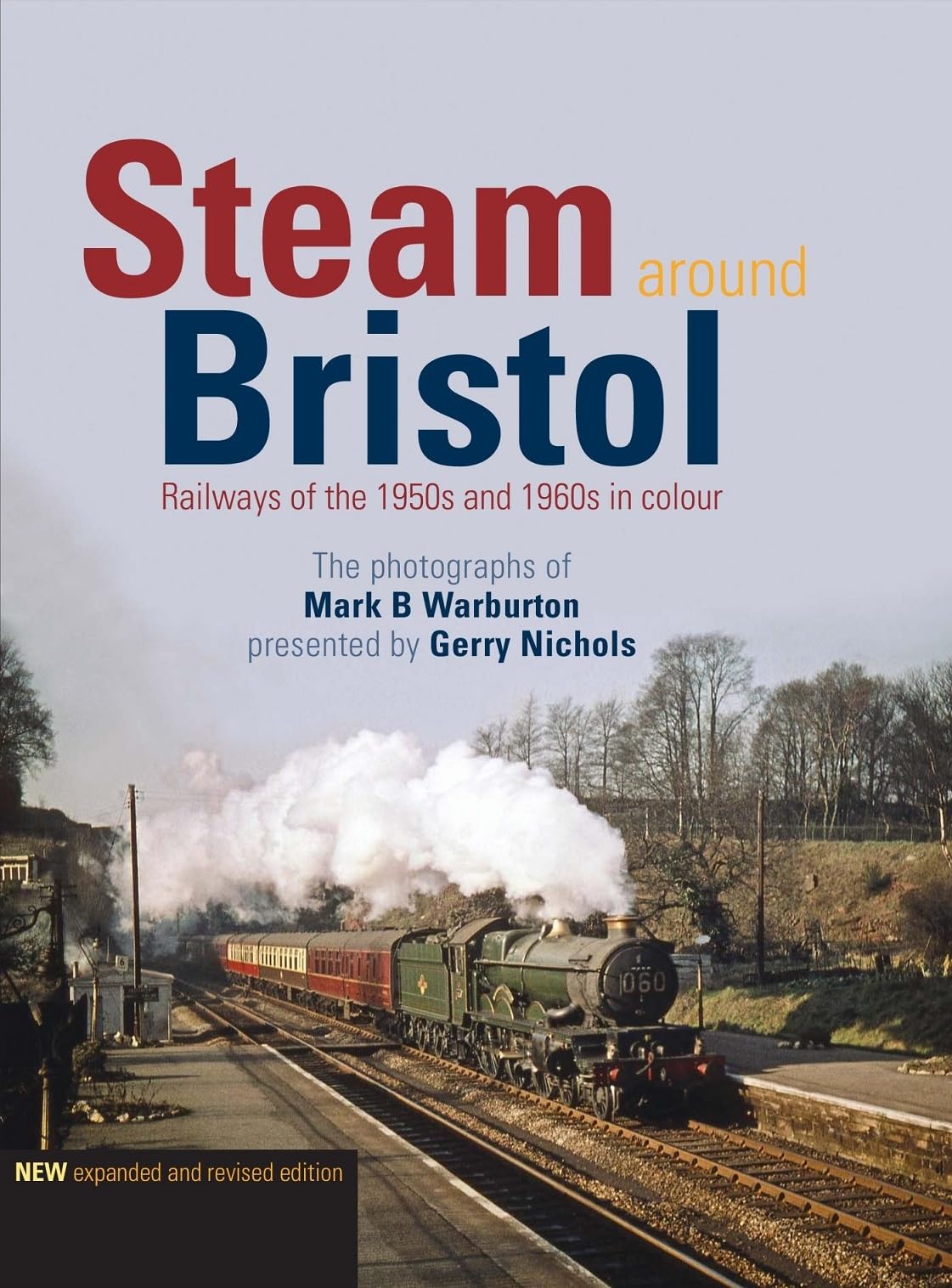 Steam Around Bristol: Revised Edition by Gerry Nichols (Hardcover, 2018)