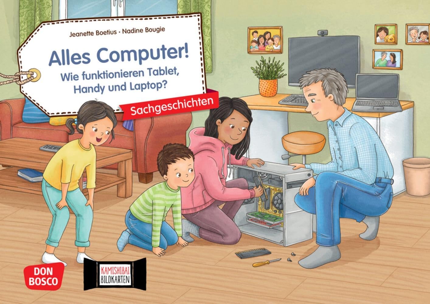 Alles Computer! Wie funktionieren Tablet, Handy und Laptop? Kamishibai Bildkartenset: Entdecken – Erzählen – Begreifen: Sachgeschichten. ... (Sachgeschichten für unser Erzähltheater)