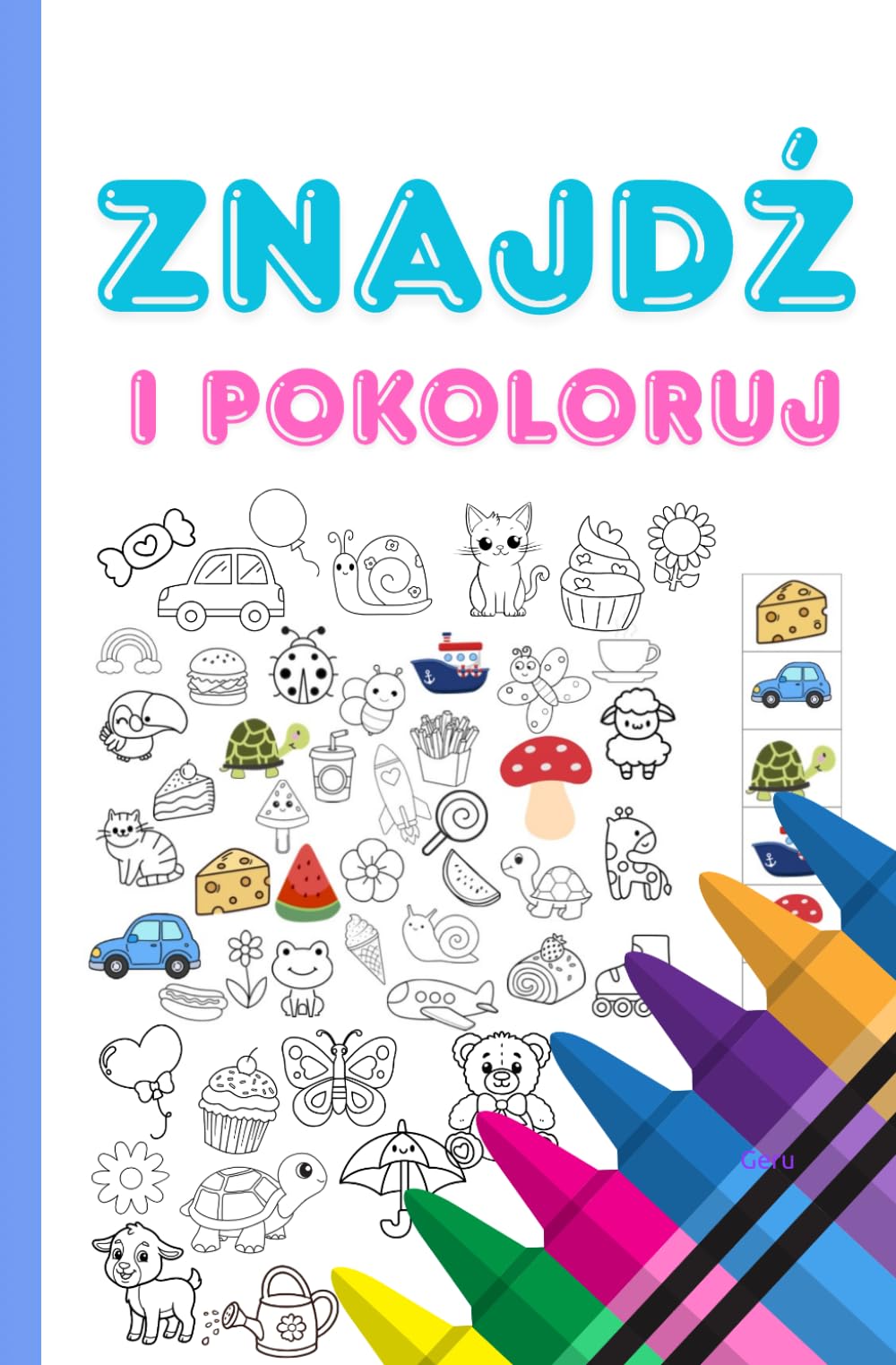 Kolorowanka edukacyjna dla dzieci Znajdź i pokoloruj (Kolorowanki edukacyjne Znajdź i pokoloruj activity book dla dzieci 2-6 lat)