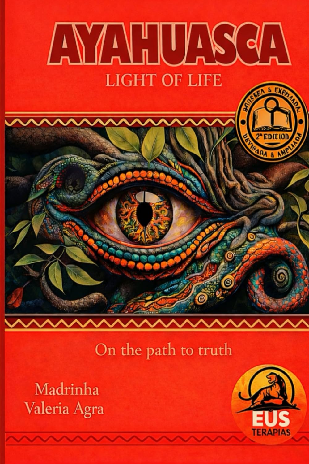 AYAHUASCA LIGHT OF LIFE: ON THE PATH OF THE TRUTH