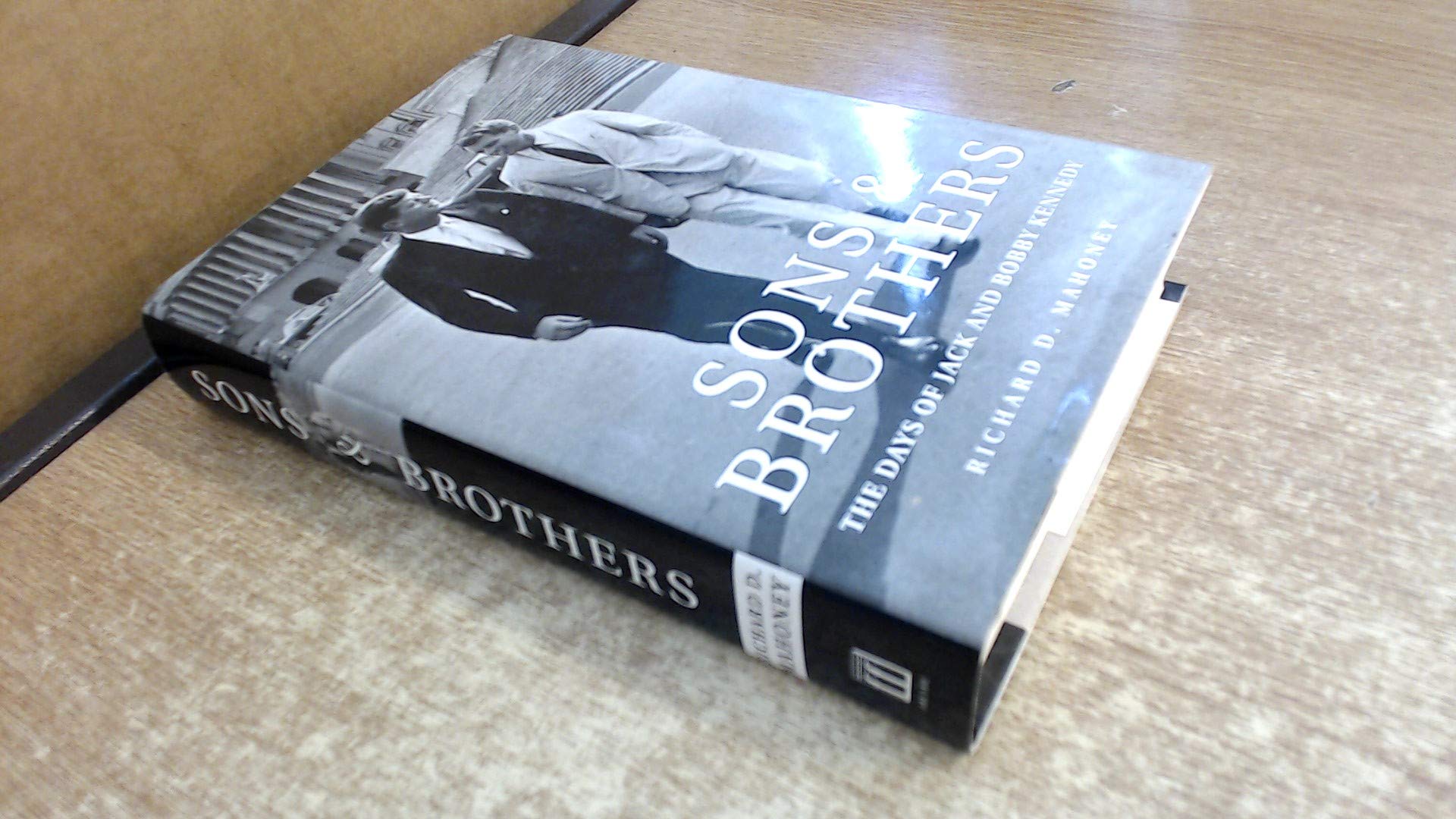 Cover of Sons and Brothers: The Days of Jack and Bobby Kennedy