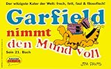  Garfield, Bd.21, Garfield nimmt den Mund voll: Garfield Nimmt Den Mund Zu Voll