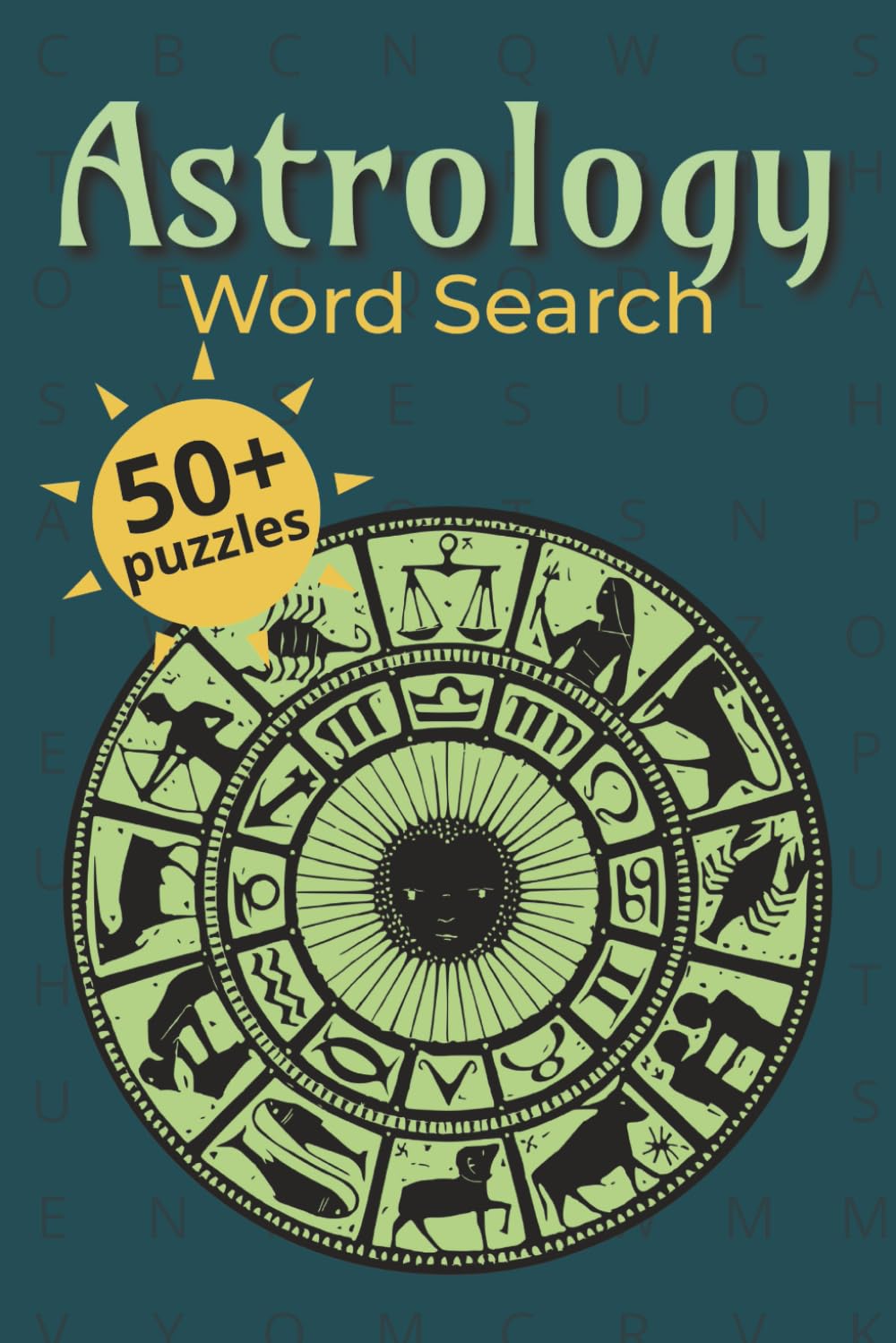 Astrology Word Search for Adults: 50+ Celestial Puzzles Featuring Zodiac Signs, Planets, Birth Charts, Horoscopes, and More