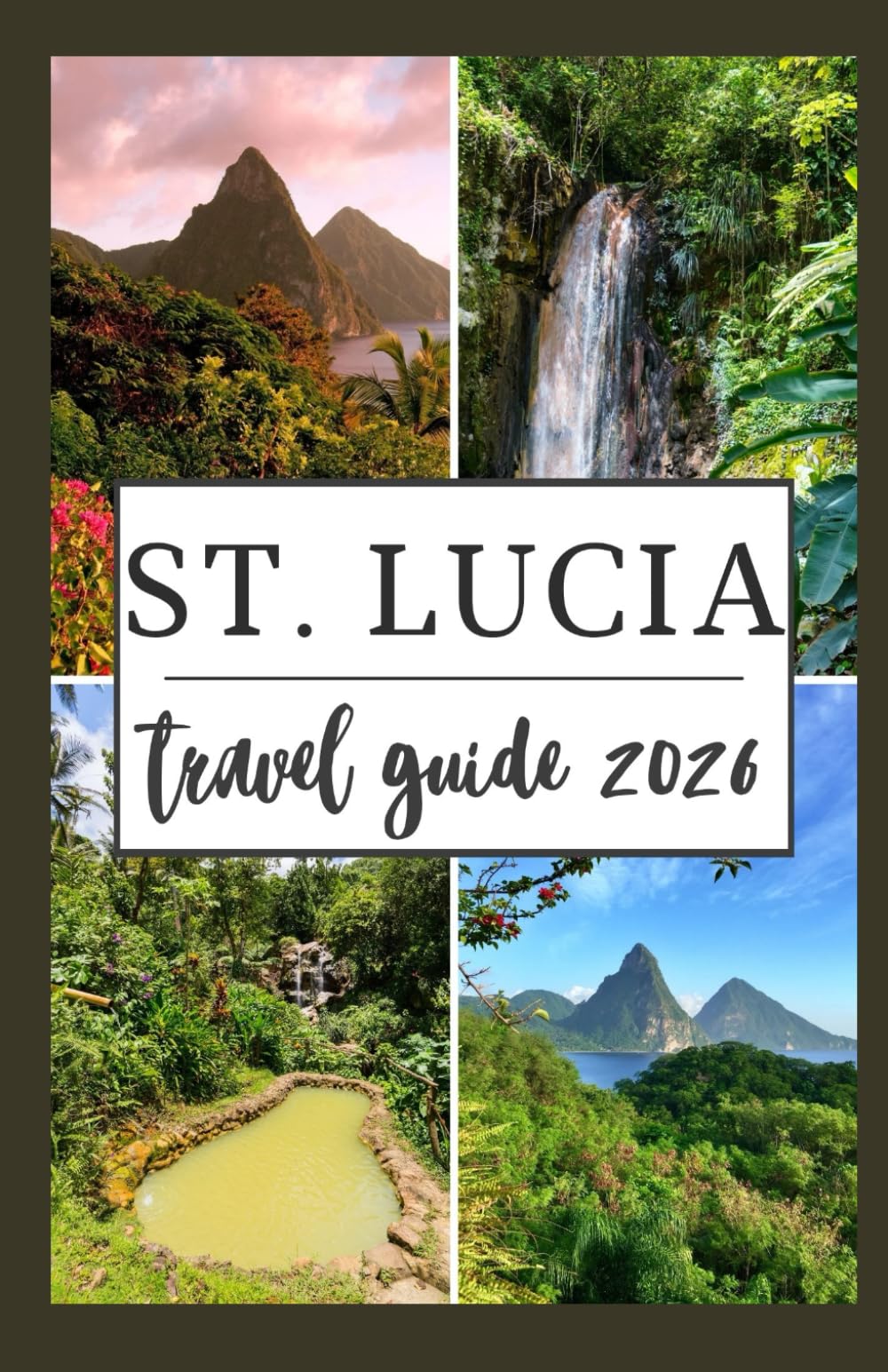 ST. LUCIA TRAVEL GUIDE 2026