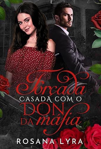 Forçada: Casada Com o Don da Máfia.