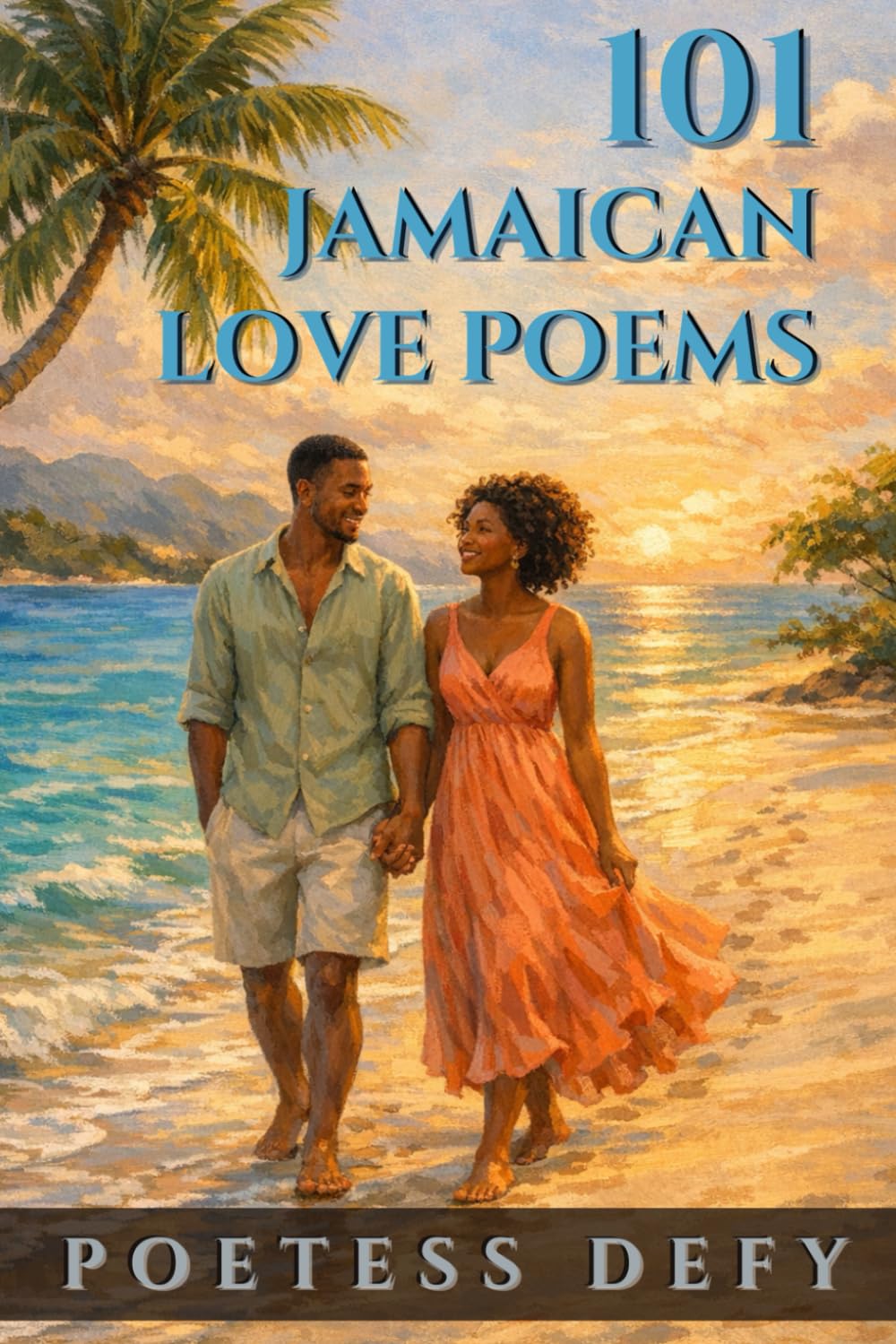 101 Jamaican Love Poems (The Jamaican Soul)