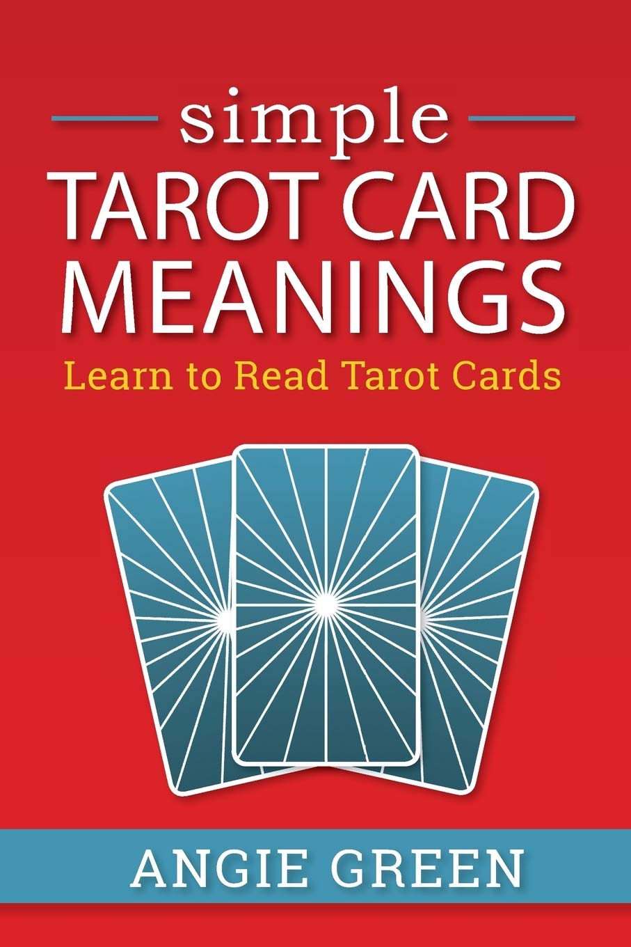 Simple Tarot Card Meanings: Learn to Read Tarot Cards