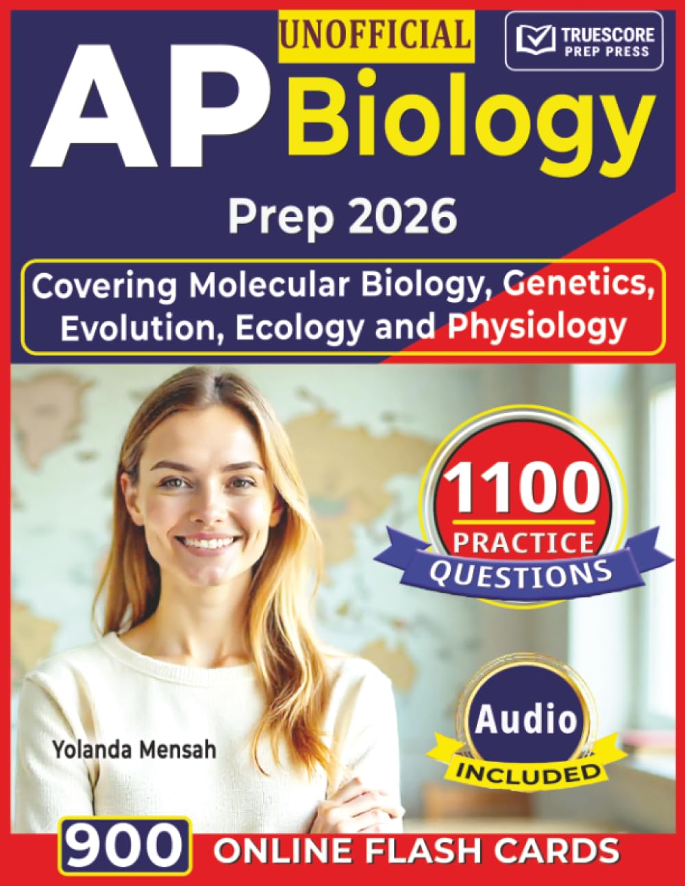 Unofficial AP Biology Prep 2026: 1100 Practice Questions with Detailed Explanations & Answer Rationales, Covering Molecular Biology, Genetics, Evolution, Ecology and Physiology