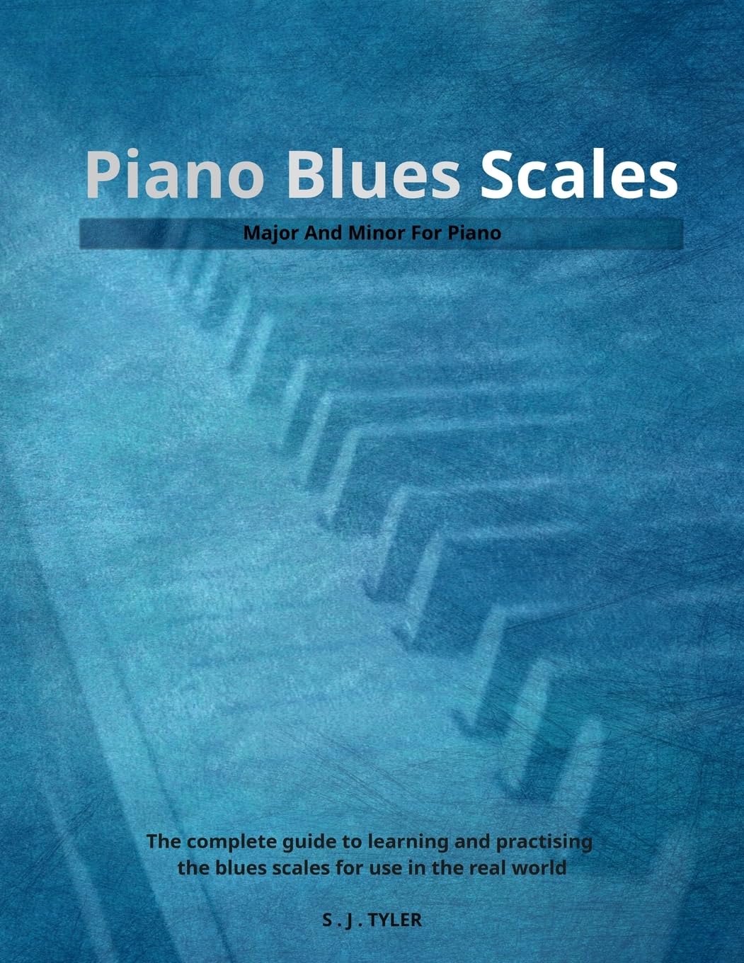 Piano Blues Scales: Major And Minor For Piano