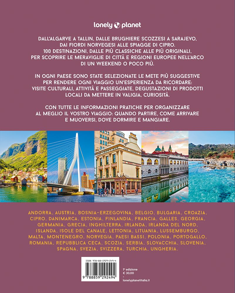 Europa in 100 weekend. Itinerari inconsueti tra arte, natura e tradizione. Ediz. illustrata