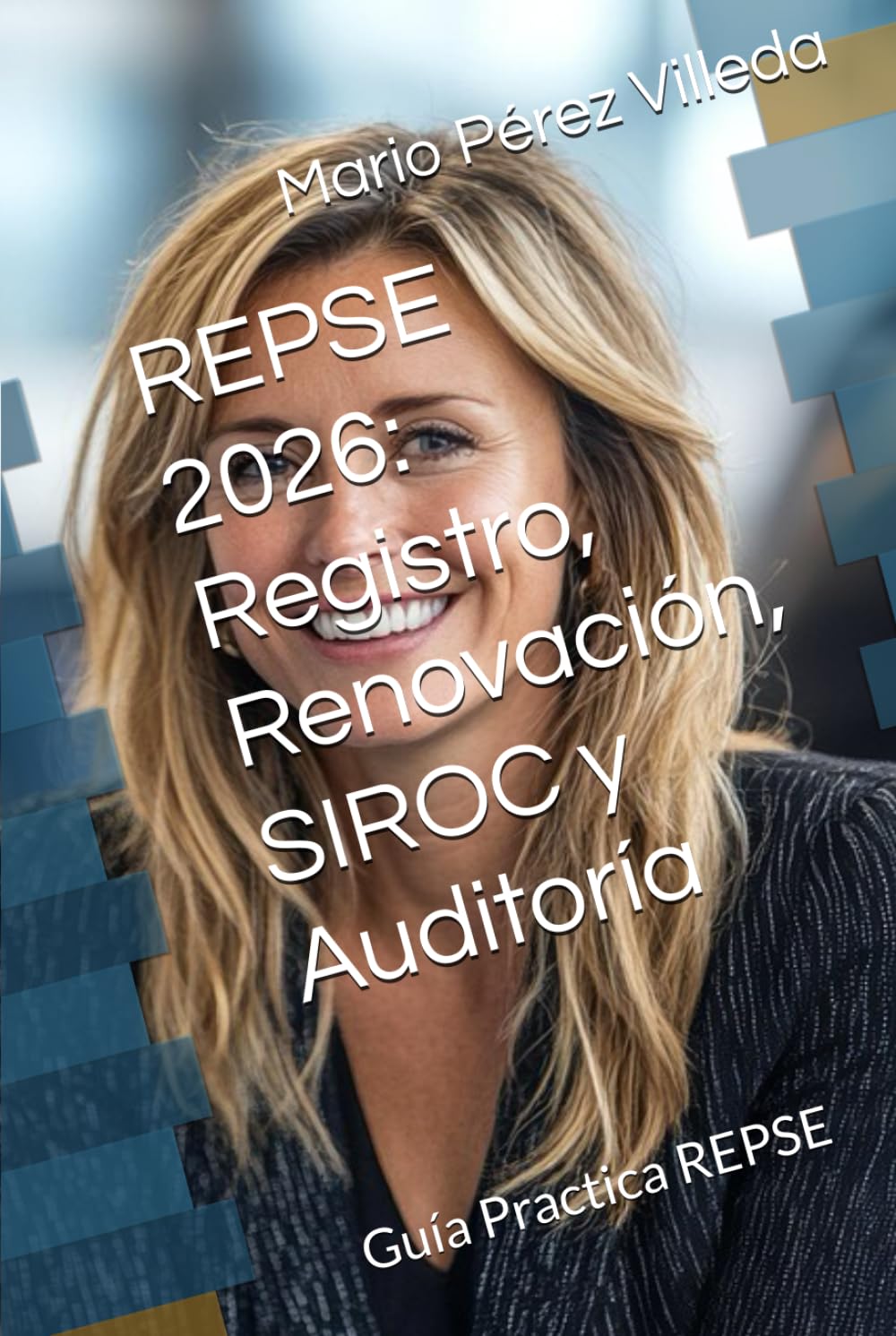 REPSE 2026: Registro, Renovación, SIROC y Auditoría: Guía Practica REPSE (Spanish Edition)      Hardcover – September 3, 2025