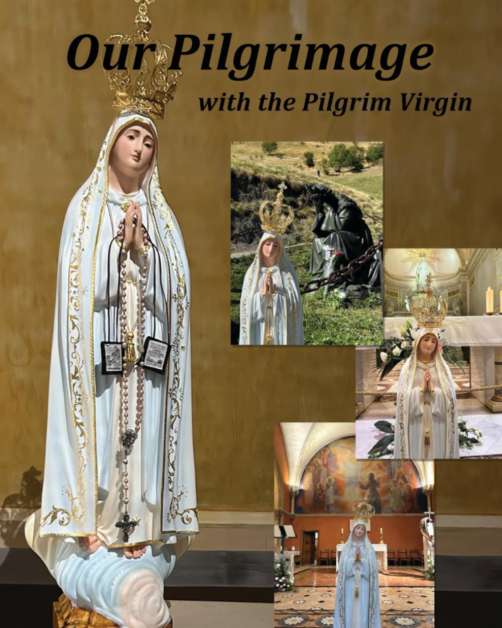Our Pilgrimage with the Pilgrim Virgin
