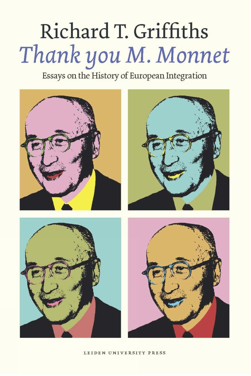 'Thank You M. Monnet': Essays on the History of European Integration