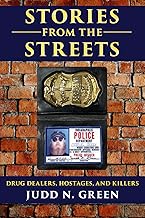Stories from the Streets: Drug Dealers, Hostages and Killers