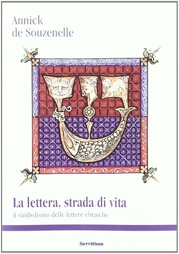 La lettera, strada di vita. Il simbolismo delle lettere ebraiche