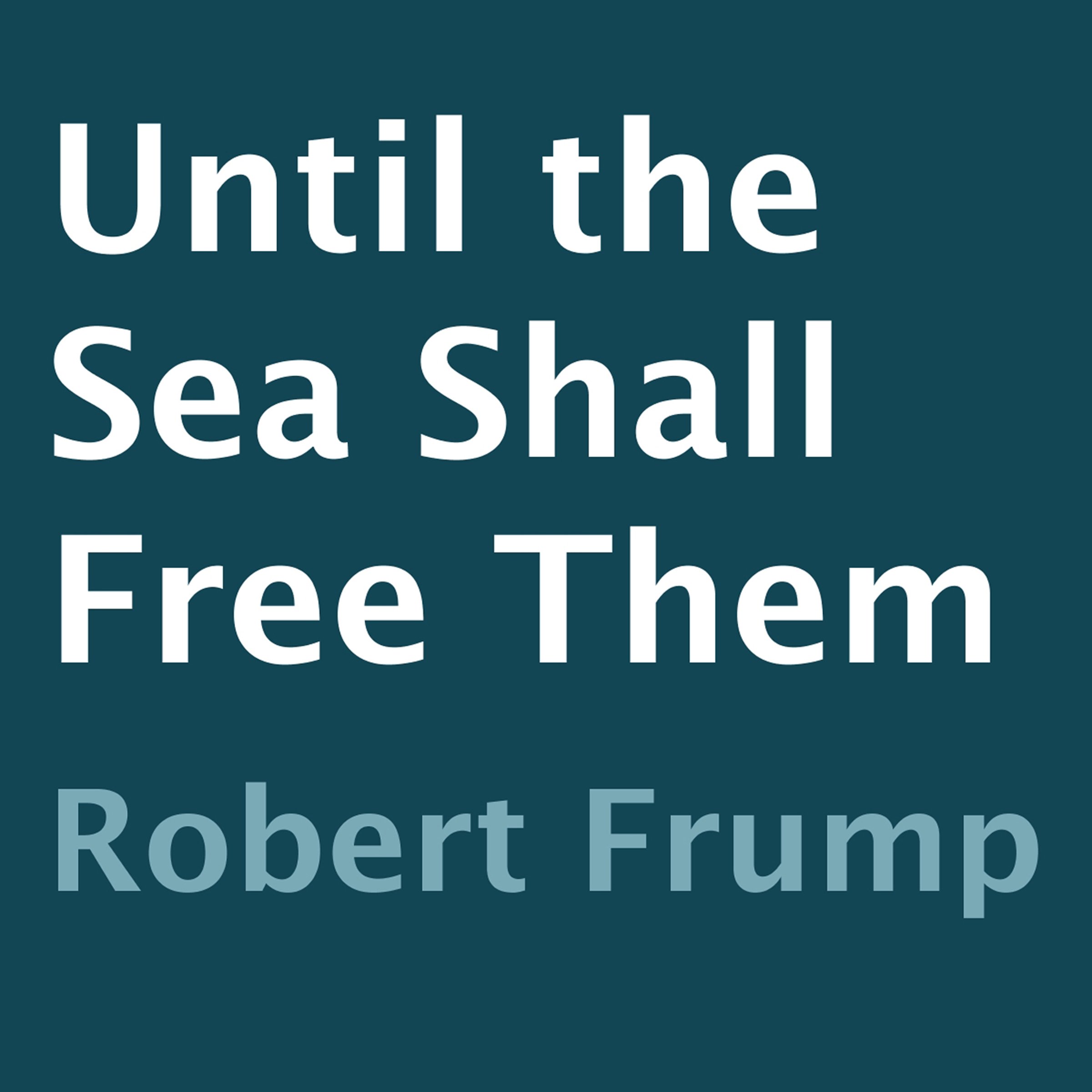 Cover art for Until the Sea Shall Free Them