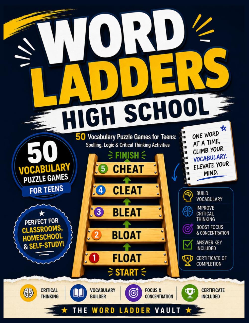 Word Ladders High School: 50 Vocabulary Puzzle Games for Teens: Spelling, Logic & Critical Thinking Activities (The Word Ladder Vault)