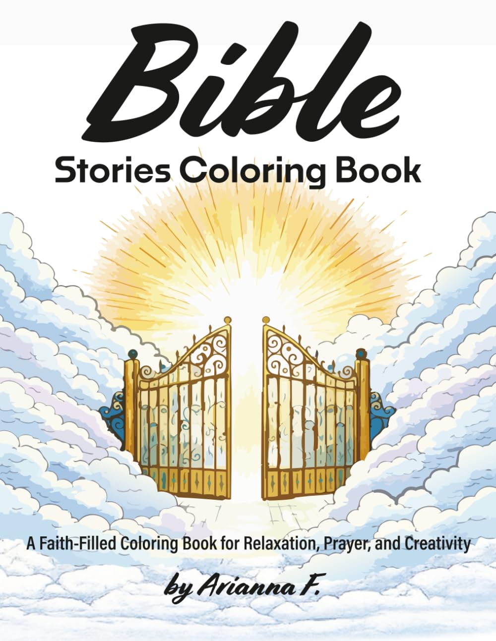 THE Bible Stories Coloring Book: A Faith-Filled Coloring Book for Relaxation, Prayer, and Creativity with over 50+ pages