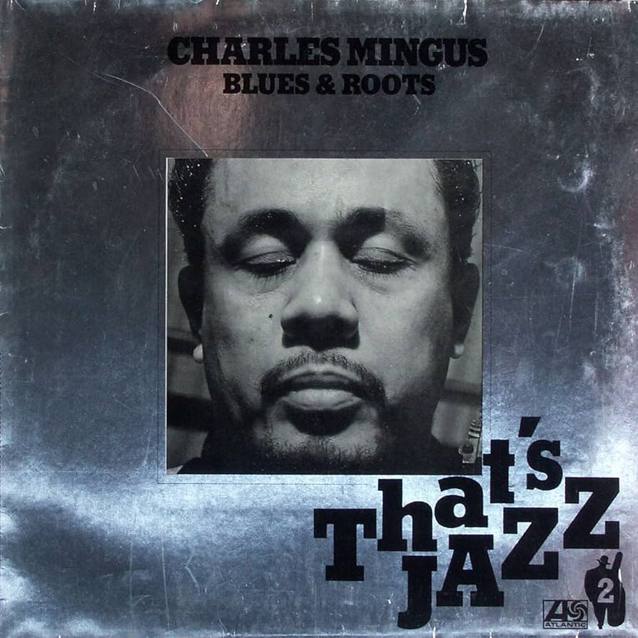 Charles Mingus : blues and roots - that's jazz 2 - disque