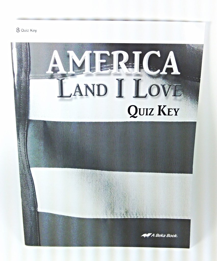 America Land I Love (Quiz Key): a Beka Book: Amazon.com: Books