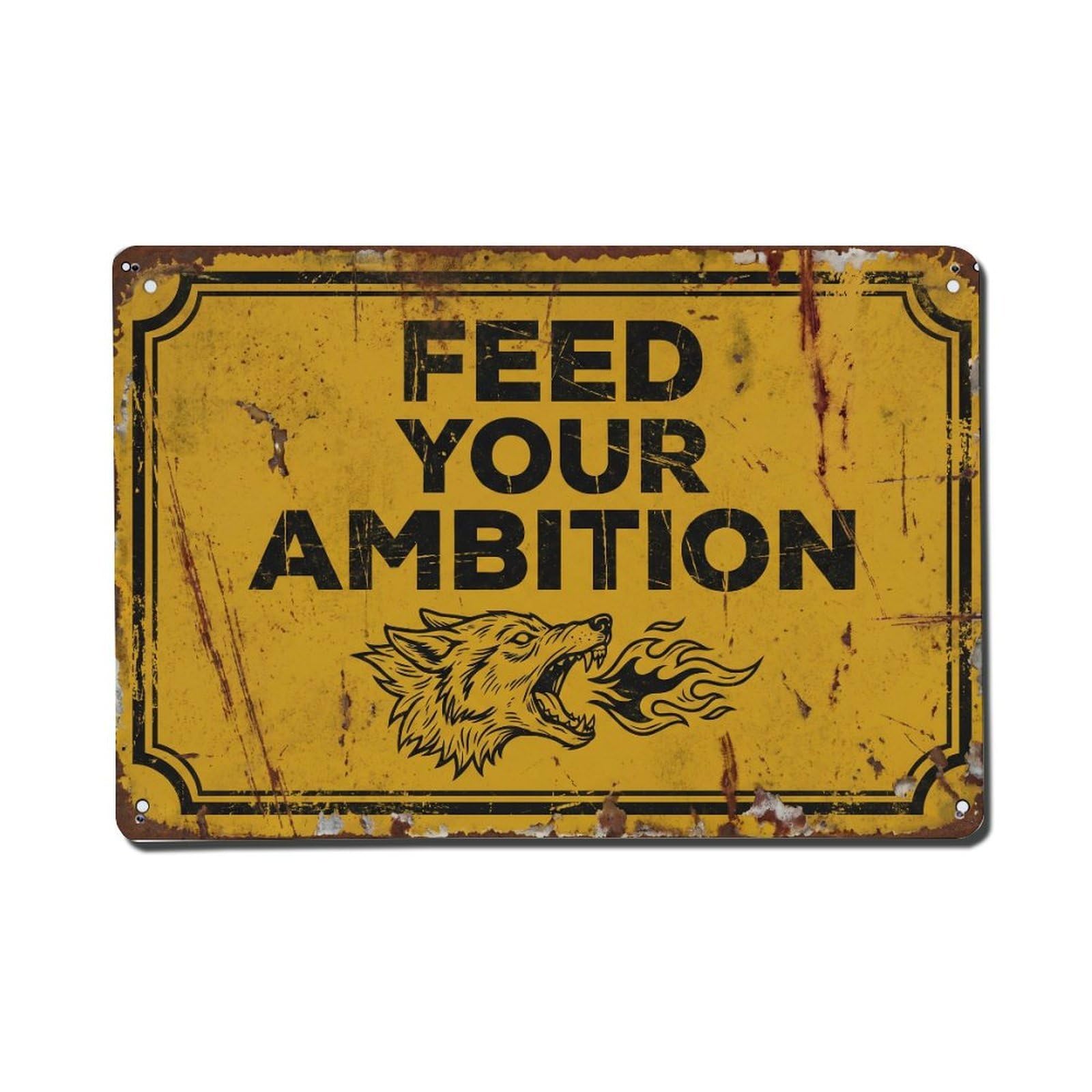 Feed Your Ambition Hunger Retro Motivational Slogans Metal Tin Sign Plaque Wall Decor for Cafe, Club Bar, Office, Home Garden Metal Poster 8x12Inch