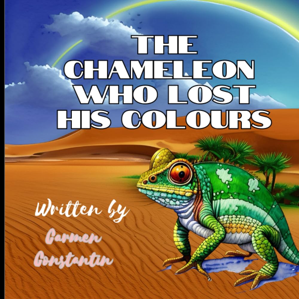 The Chameleon Who Lost His Colours: Discover the Magic of Adaptation and Diversity Storybook