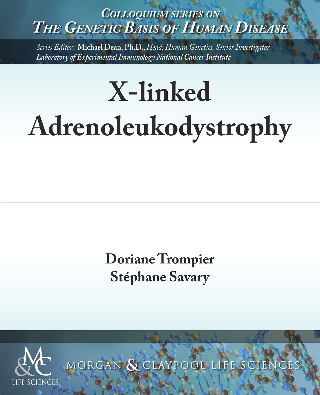 X-linked Adrenoleukodystrophy (Colloquium Series on The Genetic Basis of Human Disease)