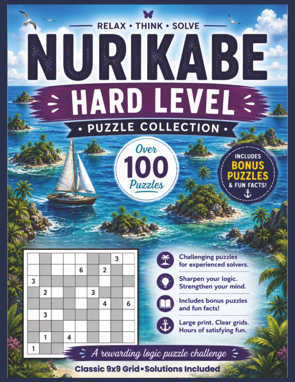 Hard Level Nurikabe Puzzle Book - Classic 9x9 Grid Logic Puzzles with Bonus Sudoku: Over 100 Challenging Puzzles for Experienced Solvers • Build ... Print • Includes Bonus Puzzles & Fun Facts