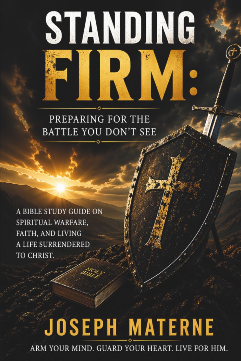 Standing Firm: Preparing for the Battle You Don’t See