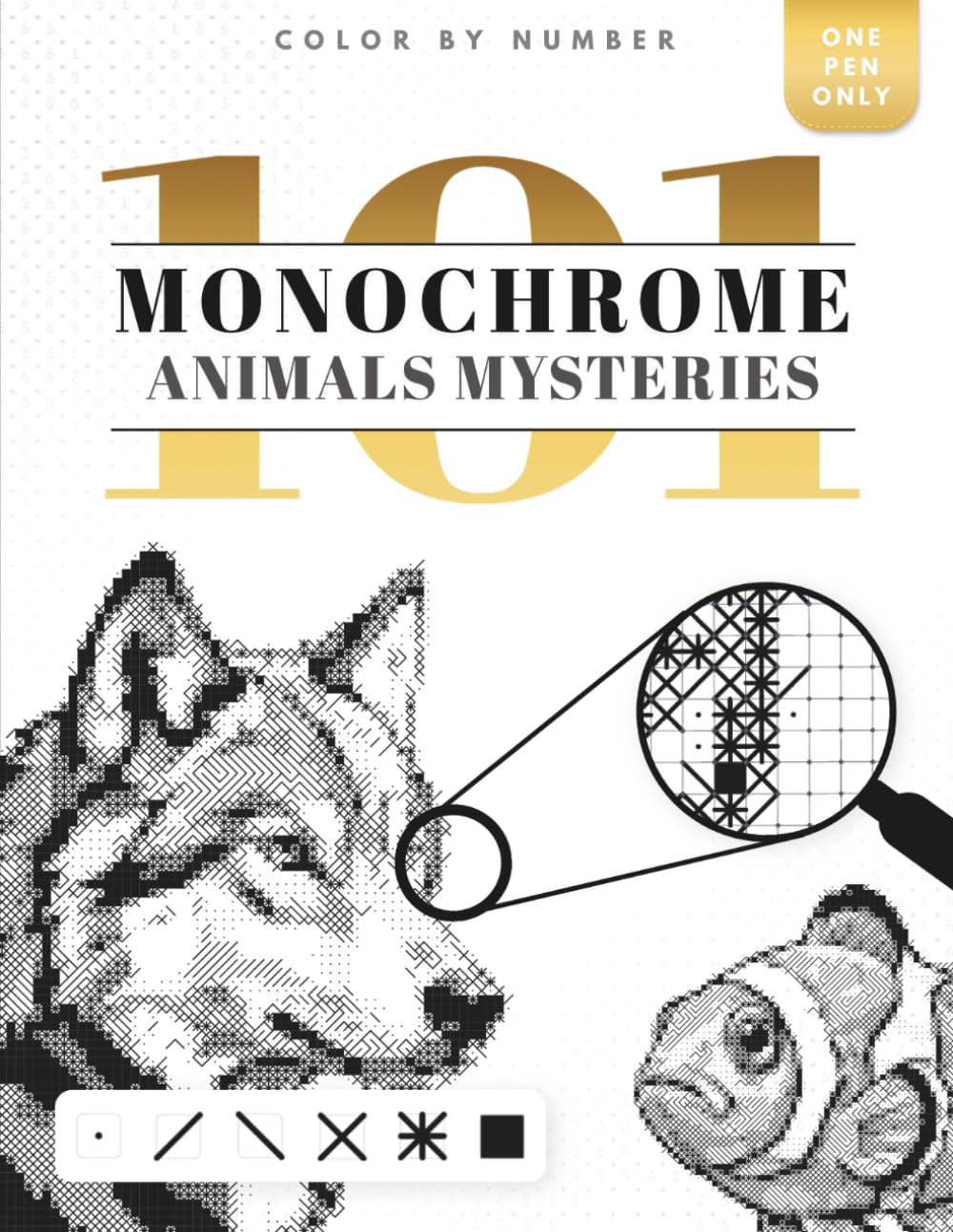 101 Color by Number Monochrome Animals Mysteries: One Color Monochrome Coloring Book for Adults with Black and White Puzzles for Stress Relief and Fun!