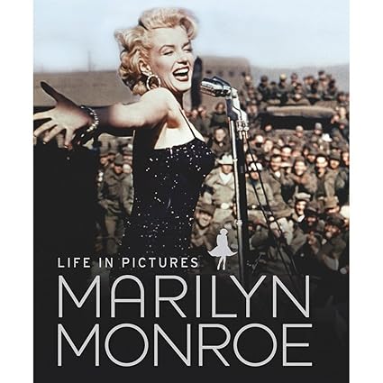 Life in Pictures: Marilyn Monroe By Marie Clayton