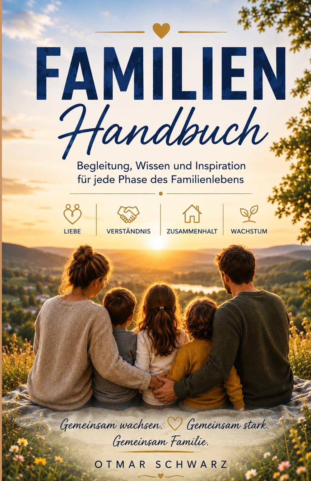 Das Familien-Handbuch: Antworten auf die wichtigsten Fragen junger Eltern