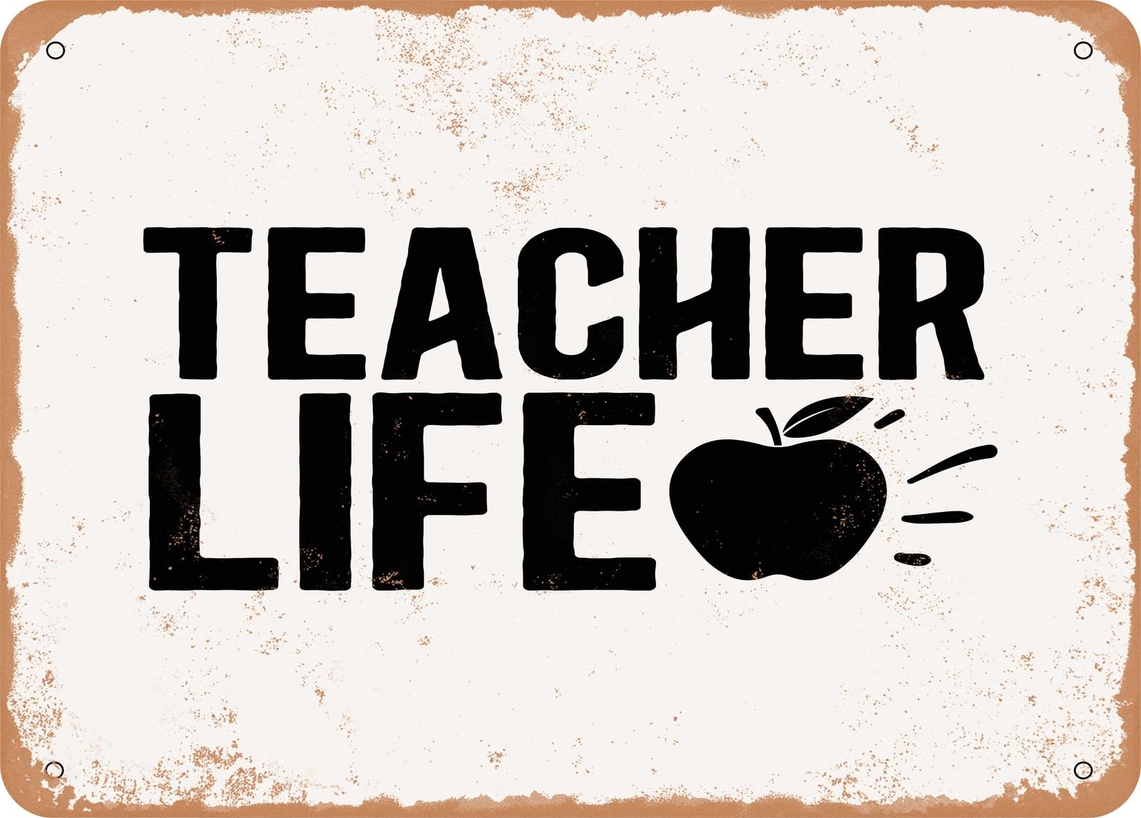 Metal Sign - Teacher Life - Vintage Look Sign home decor