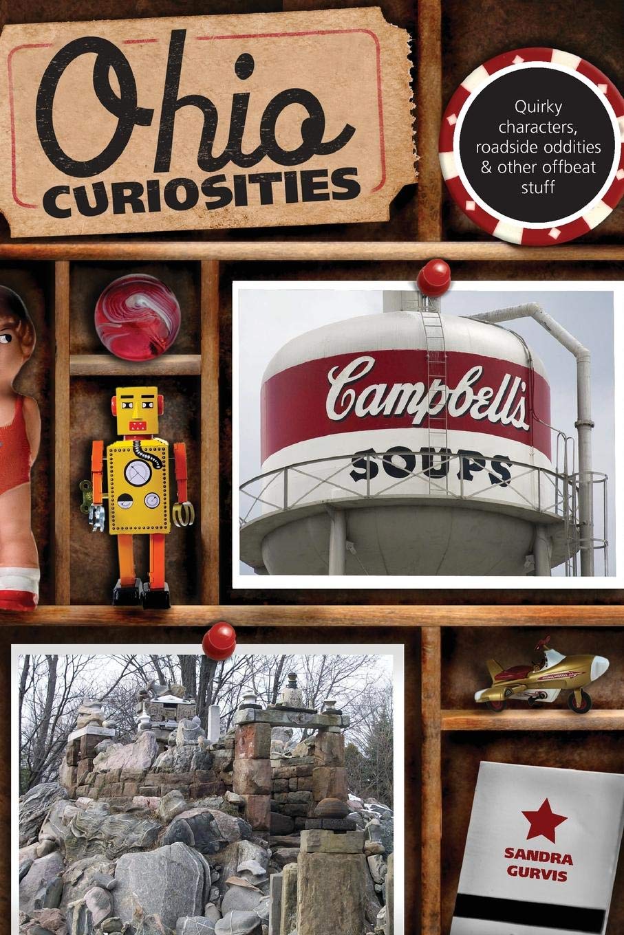 Ohio Curiosities: Quirky Characters, Roadside Oddities & Other Offbeat Stuff (Curiosities Series)