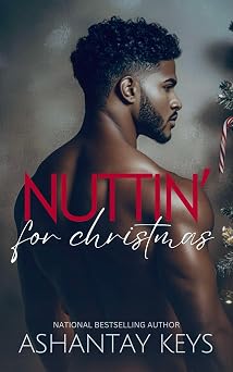 Nuttin’ for Christmas by Ashantay Keys holiday romance book cover depicting a shirtless man with medium-dark skin tone facing away from the camera with a Christmas tree and a hung candy cane barely visible to the right of him.