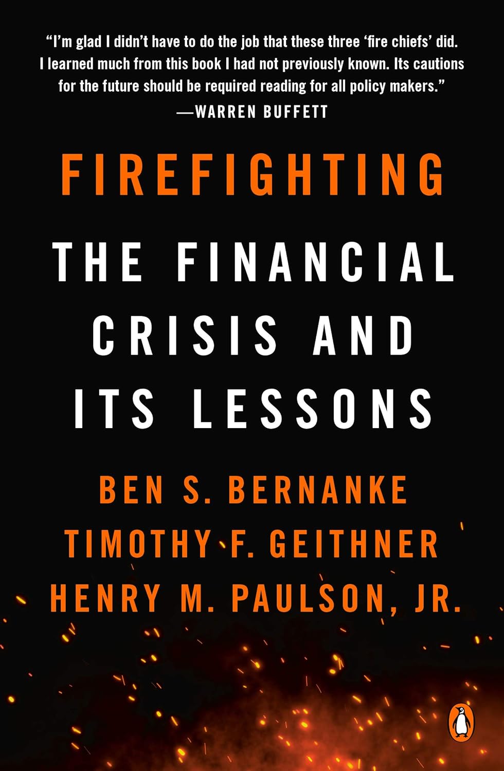 Firefighting: The Financial Crisis and Its Lessons