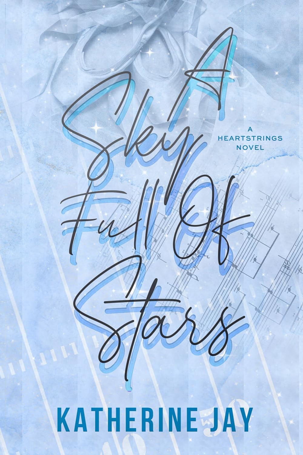 A Sky Full Of Stars: Special Edition (Heartstrings Special Edition)