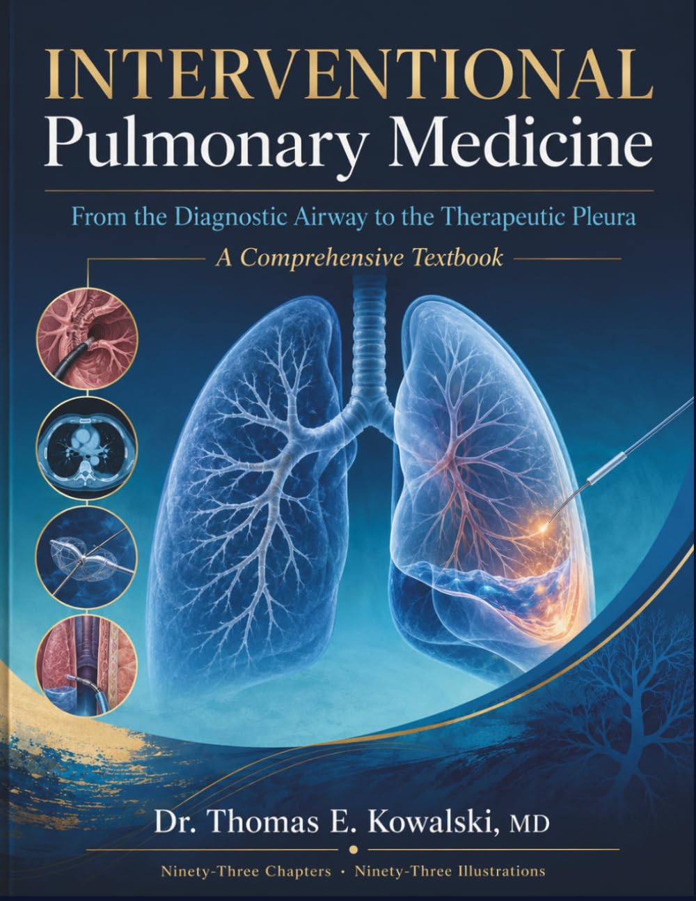 INTERVENTIONAL Pulmonary Medicine: From the Diagnostic Airway to the Therapeutic Pleura