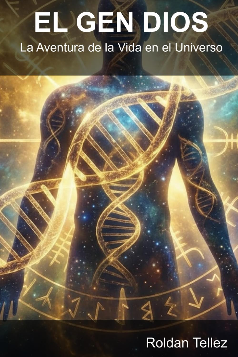 El Gen Dios: La Aventura de la Vida en el Universo