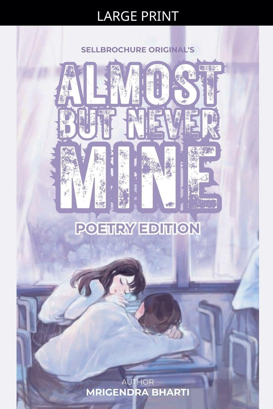 Almost But Never Mine: 1 (Poetry Edition)