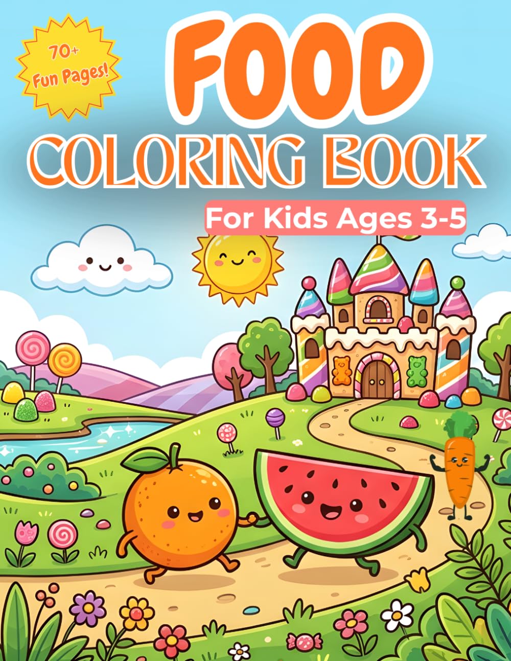 Food Coloring Book for Kids Ages 3-: Cute and Easy Fruits, Fast Food, and Sweet Treats for Toddlers and Preschoolers