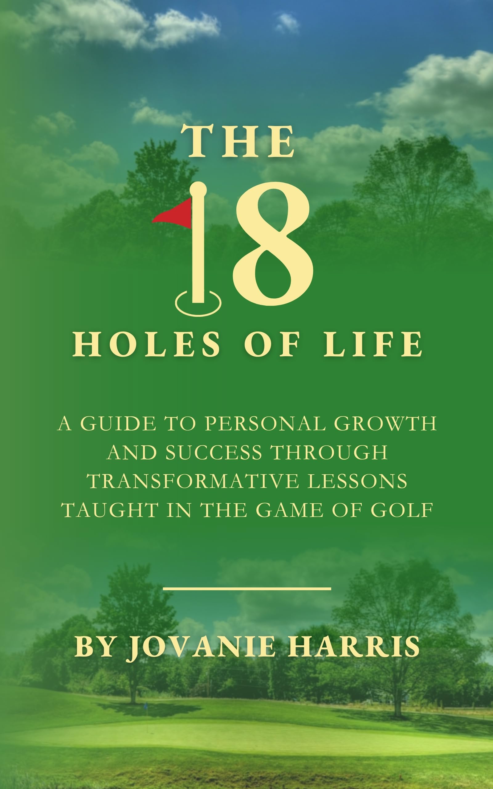The 18 Holes of Life