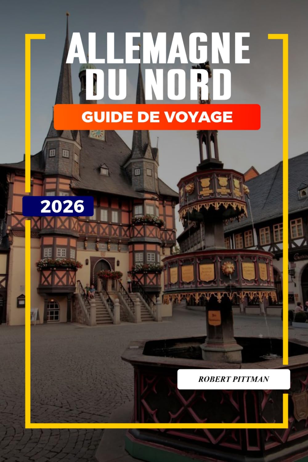 GUIDE DE VOYAGE DU NORD 2026: Découvrez des joyaux cachés, des monuments historiques, des conseils de voyage et des vacances inoubliables