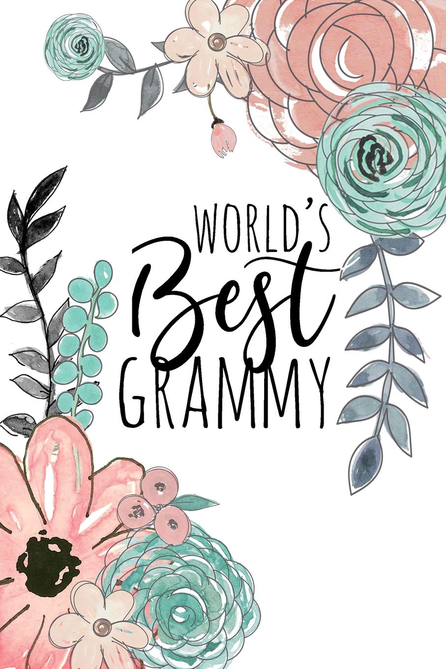 World's Best Grammy: A Beautiful Notebook For Grandmothers