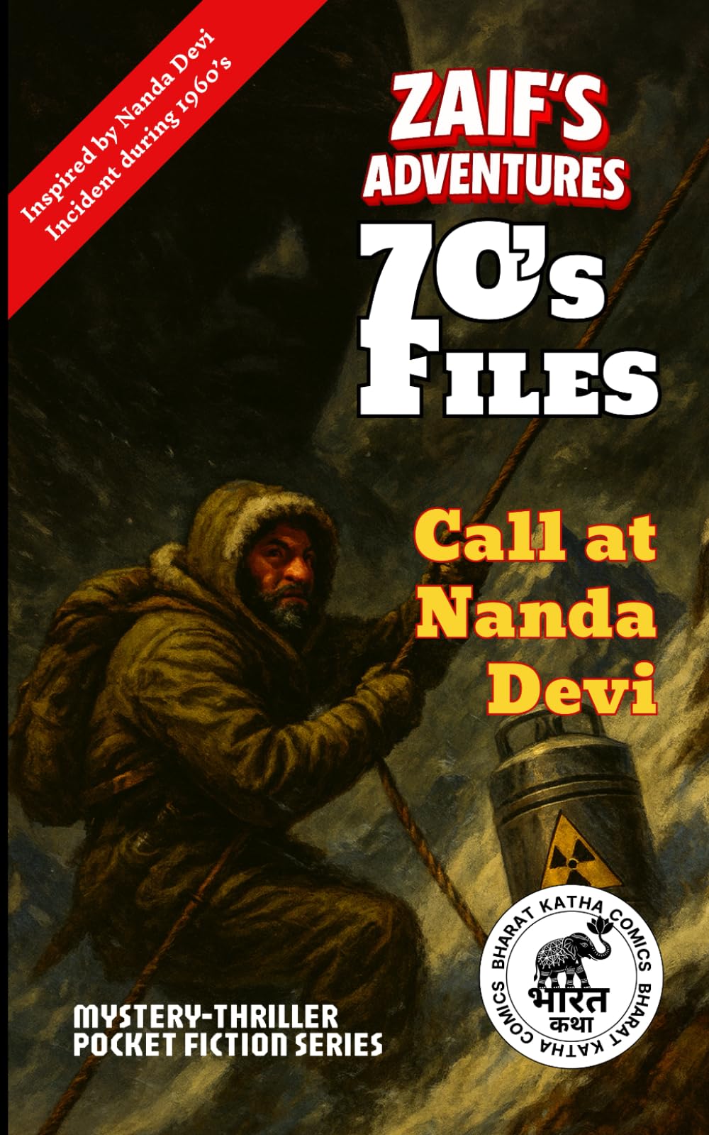 Zaif's Adventures - 70's Files: Call at Nanda Devi: Zaif's Adventures Series - BharatKatha Comics Pulp-Fiction