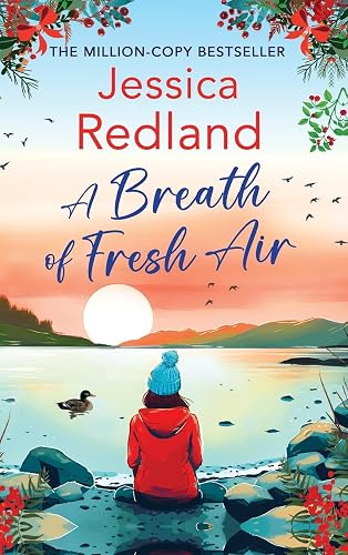 A Breath of Fresh Air: A beautiful, uplifting romantic read from MILLION COPY BESTSELLER Jessica Redland for 2024