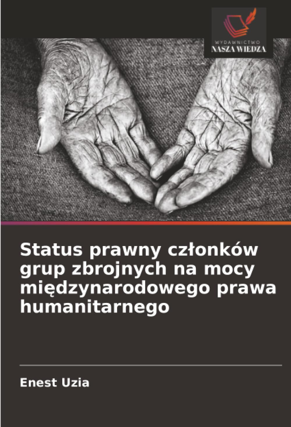 Status prawny czlonków grup zbrojnych na mocy międzynarodowego prawa humanitarnego