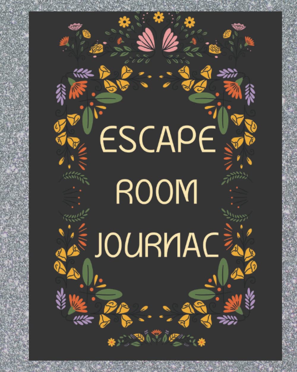 Escape Room Journal: Simple Log Book for Keeping Track of Your Escape Room Adventures or All-Time Favorite Games