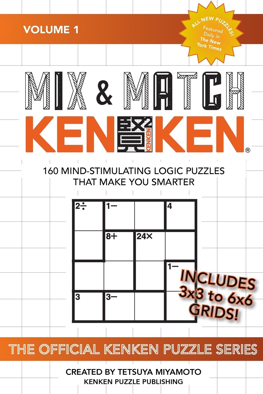Mix & Match KENKEN: 160 Mind-Stimulating Logic Puzzles That Make You Smarter Paperback – June 19, 2016